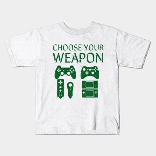 Choose your weapon/gaming meme #1 Kids T-Shirt